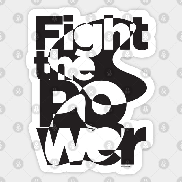 Fight the Power Mono Sticker by Jay_Kreative